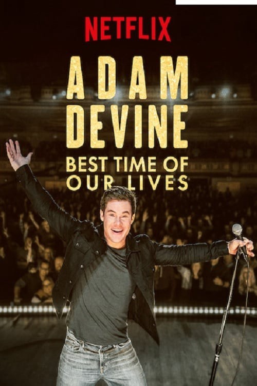Adam Devine- Khoảnh Khắc Tuyệt Vời Nhất 2019