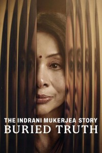 Câu chuyện về Indrani Mukerjea: Sự thật bị chôn giấu 2024