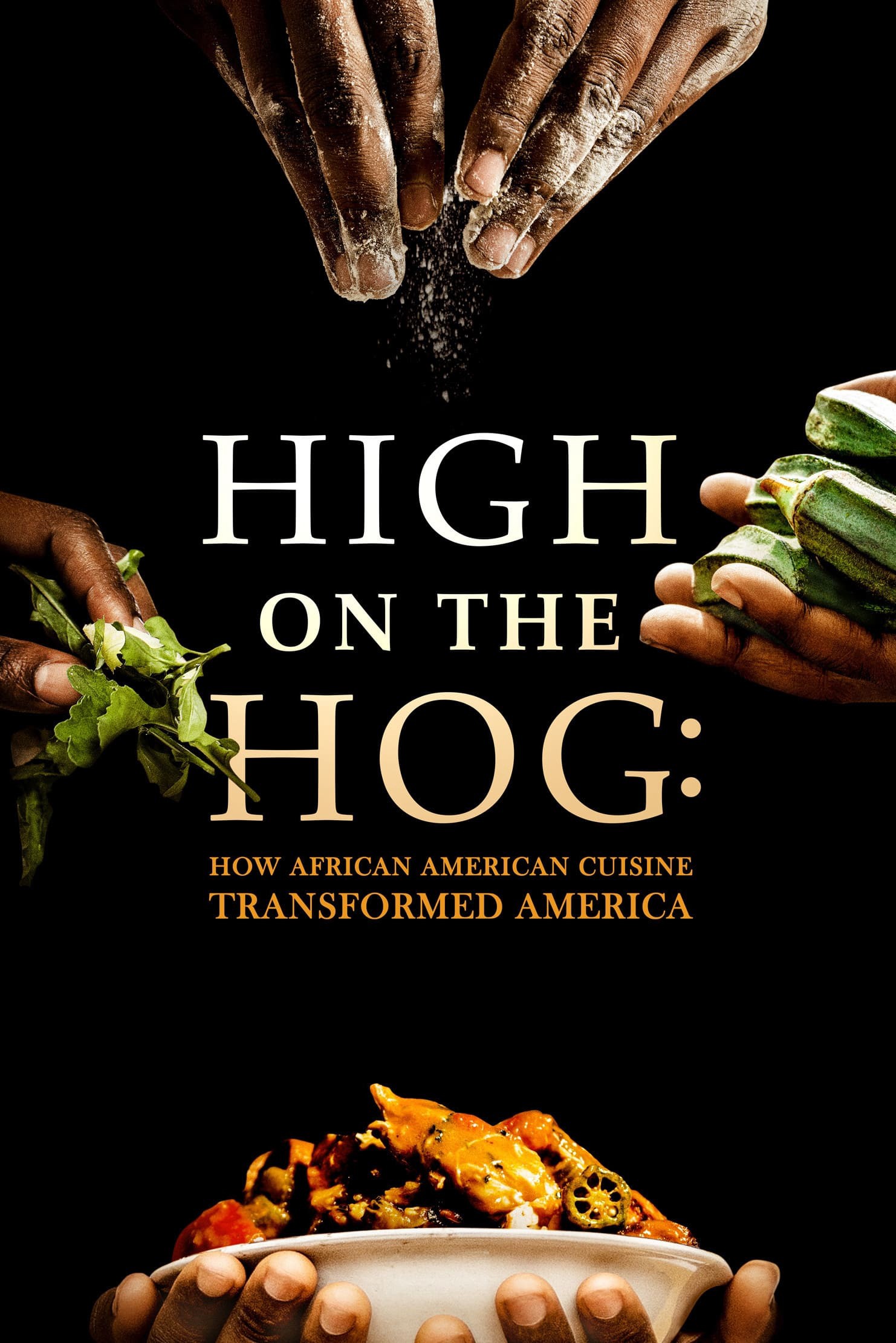 High on the Hog: Ẩm thực Mỹ gốc Phi đã thay đổi Hoa Kỳ như thế nào (S1) 2021