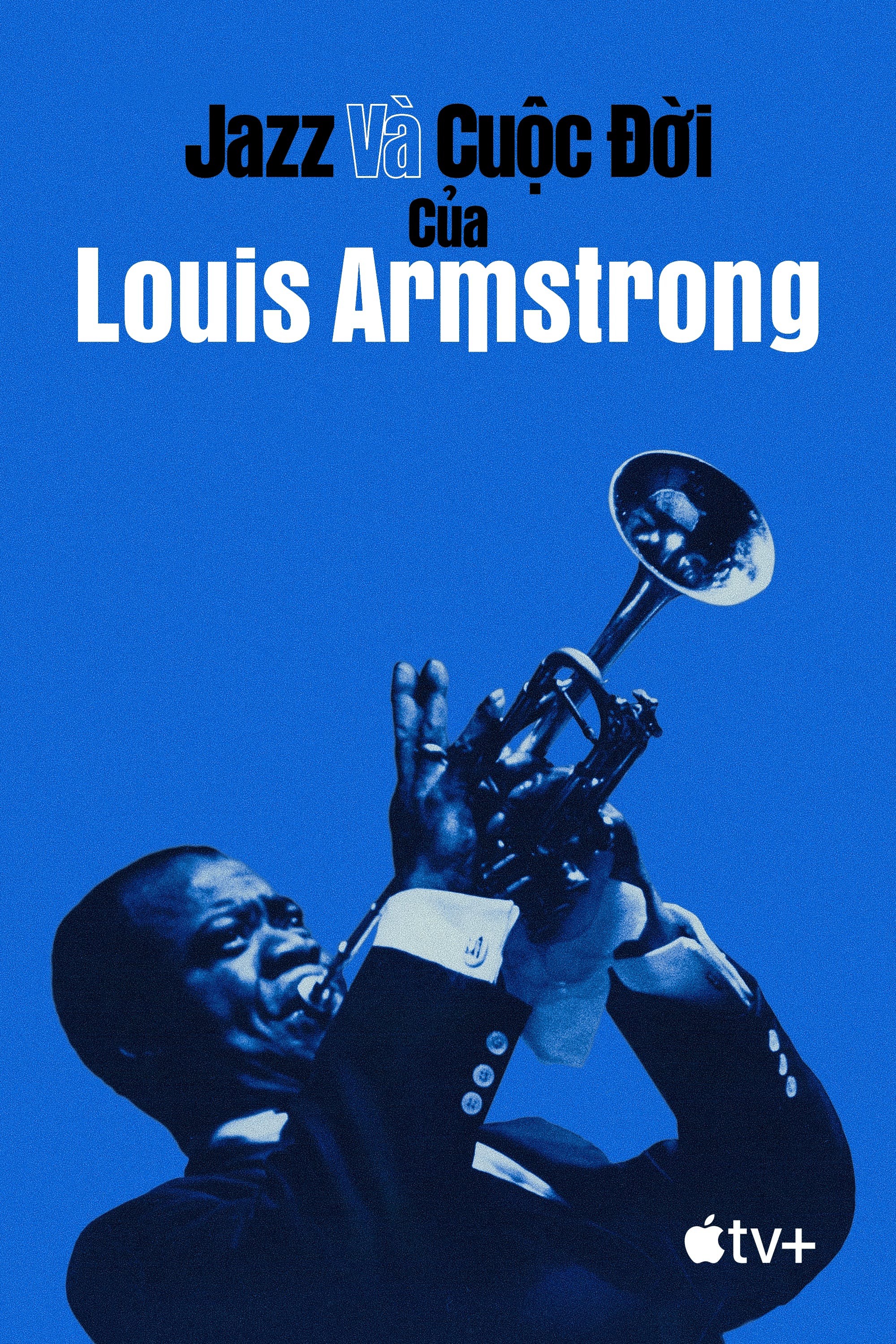 Jazz và Cuộc Đời của Louis Armstrong 2022