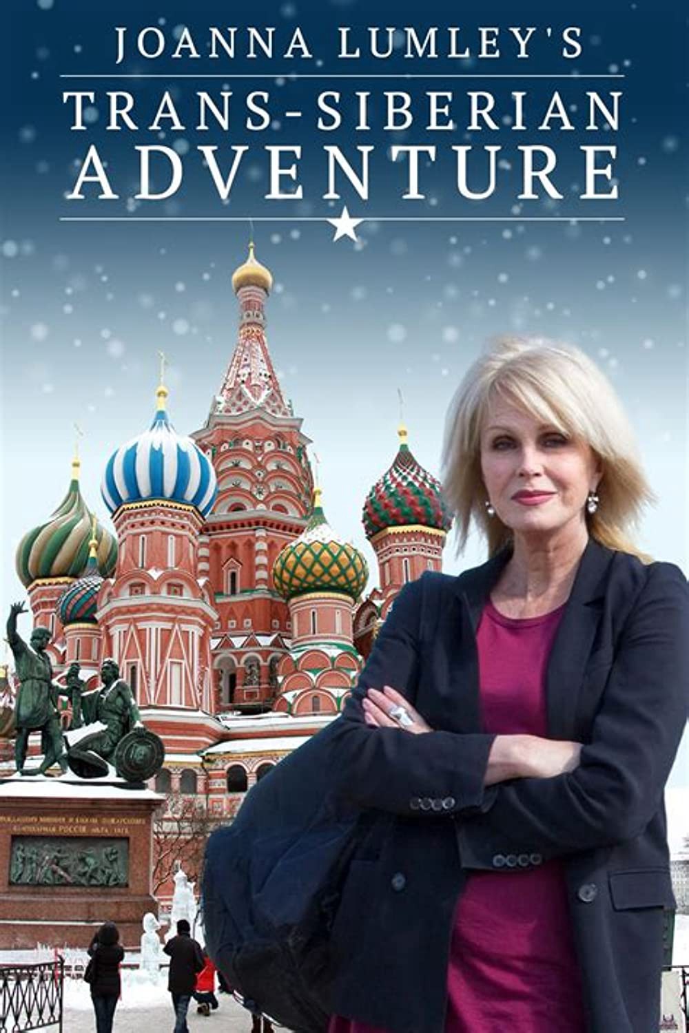 Joanna Lumley: Hành trình xuyên Siberia 2015
