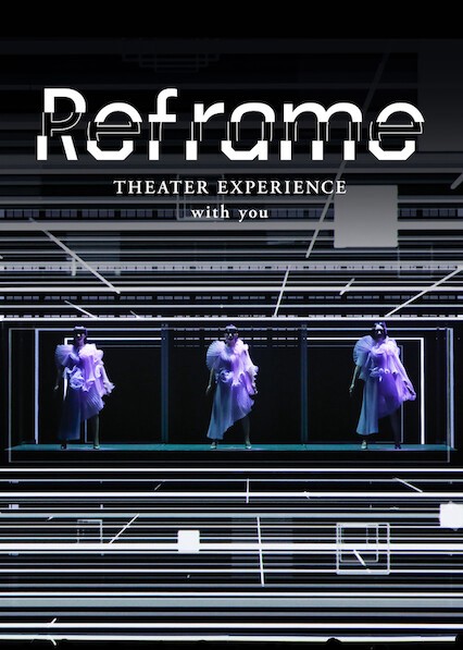 Perfume: Reframe – Hòa nhạc qua màn ảnh 2020