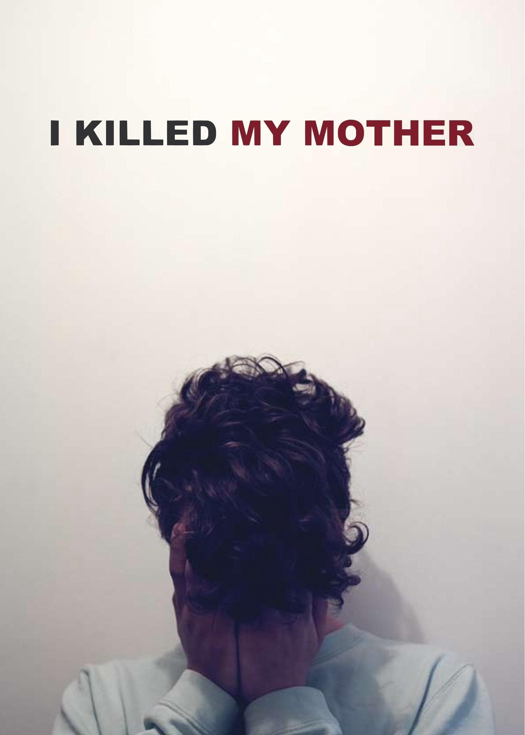  Tôi Đã Giết Mẹ Tôi 2009