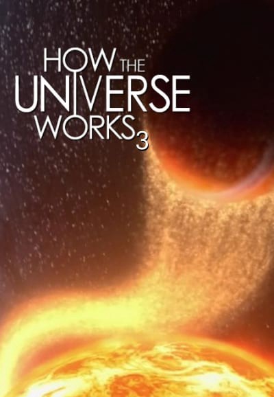Vũ trụ hoạt động như thế nào (Phần 3) 2014